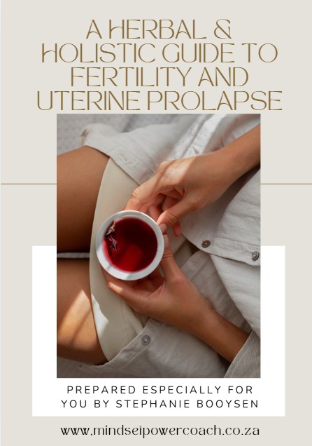 A Herbal & Holistic Guide to Fertility and Uterine Prolapse